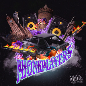 PHONKPLAYERS (Explicit)