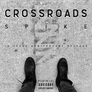 Crossroads (10 Years Anniversary Release) [Explicit]