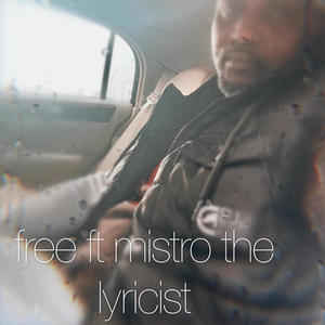 Free (feat. Mistro the lyricist )