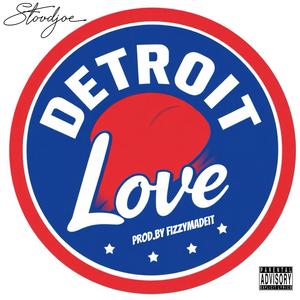 Detroit Love (Explicit)
