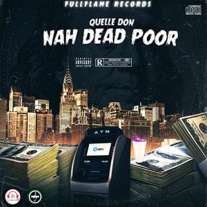 Nah Dead Poor (Explicit)