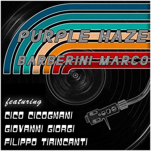 Purple Haze (feat. Filippo Tirincanti, Cico Cicognani & Giovanni Giorgi)