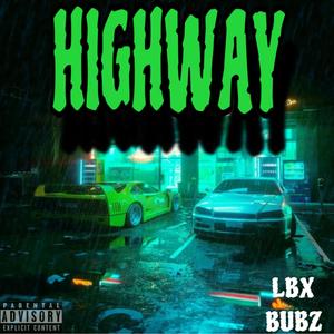 HIGHWAY (feat. LBX) (Explicit)