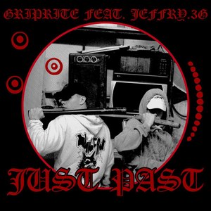 JUST PAST (feat. Jeffry.3G) (Explicit)