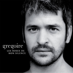 Gregoire - Les roses de mon silence