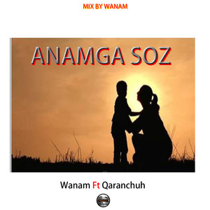 ANAMGA SOZ（思念母亲）