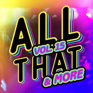 All That & More, Vol. 15