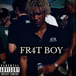 Fr4t Boy (Explicit)