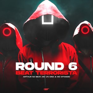 Round 6 - Beat Terrorista (Explicit)