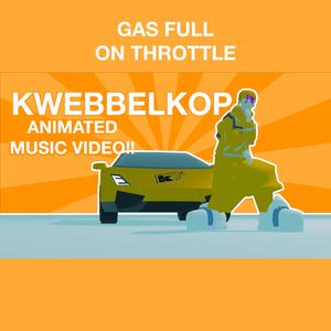 Gas Full On Throttle (Kwebbelkop Remix) (feat. Kwebbelkop)