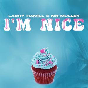 I'm Nice (feat. Mr Muller) (Explicit)