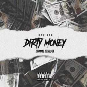 Dirty Money(feat. Dommy Dinero & Anthony Valentino) (Explicit)