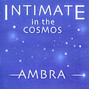 Intimate In The Cosmos