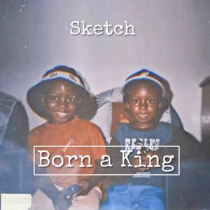 Born a King