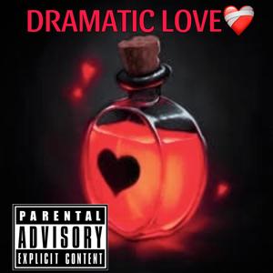 DRAMATIC LOVE (OFFICIAL AUDIO) [Explicit]