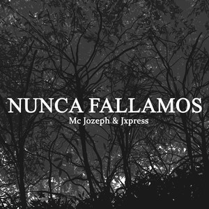 Nunca Fallamos (feat. Jxpress)