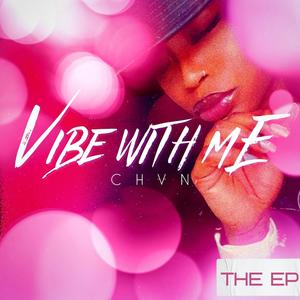 VIBE WITH ME (Explicit)