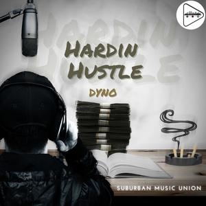 Hardin Hustle (feat. Dyno) [Explicit]