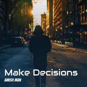 Make Decisions (Explicit)