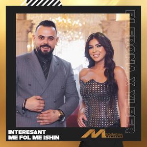 Interesant me fol me ishin