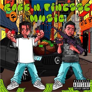 Robb N Finesse Music (Explicit)