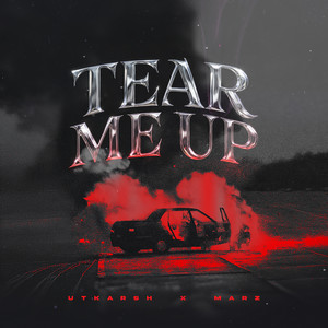 Tear Me Up (Explicit)