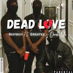 Dead Love (feat. FKNL & Omoh Olu)