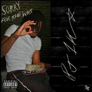 Sorry for the Wait (Explicit)