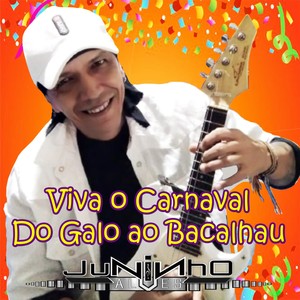 Viva o Carnaval do Galo ao Bacalhau