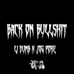 Back on Bullshit (Explicit)