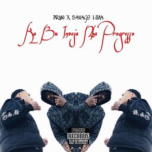KA BU INVEJA NHA PROGRESSO (feat. Savage Lima) (Explicit)