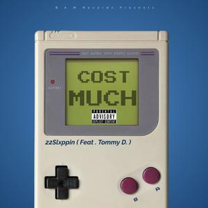 Cost Much (feat. Tommy D.) [Explicit]