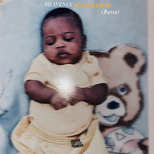 Heavenly Father (Intro) (Explicit)