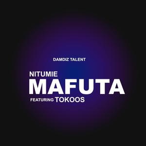 NITUMIE MAFUTA (feat. TOKOOS)