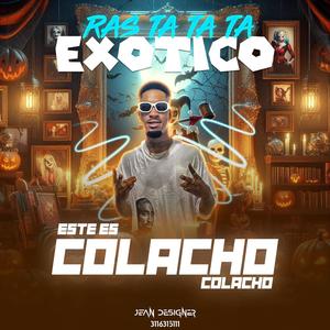 Ras Tas Tas Tas (feat. Colacho) [Exótico]