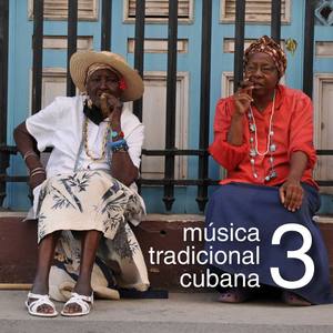 Música Tradicional Cubana Vol. 3