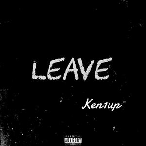 Leave (Explicit)