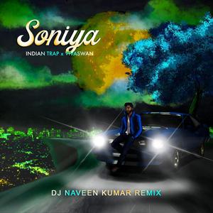 Soniya(feat. Rimi Nique) (DJ Naveen Kumar Remix|Explicit)