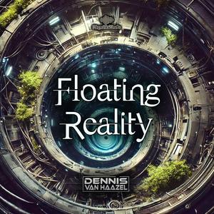 Floating Reality