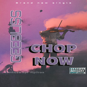 Chop Now (Explicit)