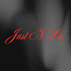 Just a Lie