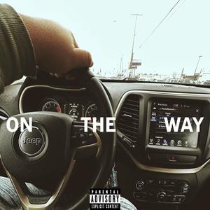 On The Way (Explicit)