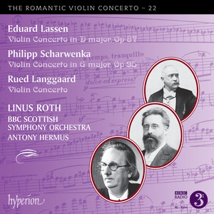 Lassen, P. Scharwenka & Langgaard: Violin Concertos (Hyperion Romantic Violin Concerto 22)