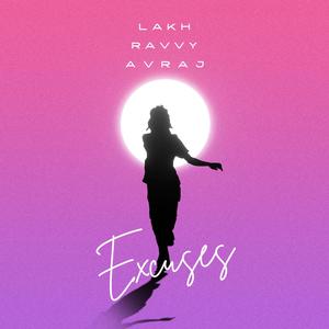 Excuses (feat. Avraj & Ravvy)