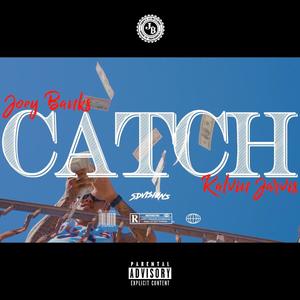 Catch (feat. Kalvin Jarvis) (Explicit)