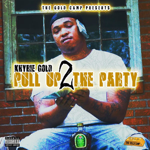 Pull up 2 the Party (Explicit)