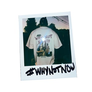 Why Not Now?! (Explicit)