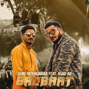 GAL BAAT (feat. ASAD AD & CNU)