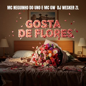 GOSTA DE FLORES (Explicit)