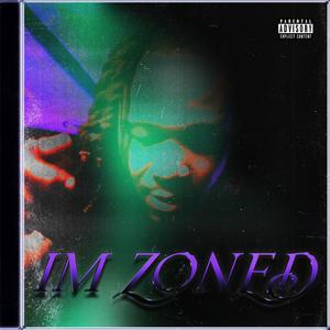 I'm Zoned (Explicit)